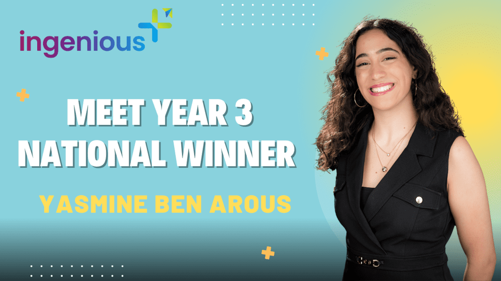 Daily Dive # 262 | Meet Ingenious+ Year 3 National Winner Yasmine Ben Arous